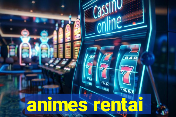 animes rentai